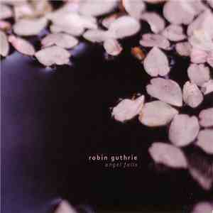 Robin Guthrie - Angel Falls album