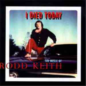 Rodd Keith - I Died Today album