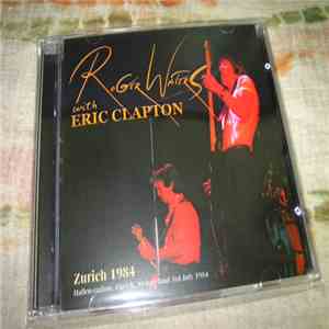 Roger Waters With Eric Clapton - Zurich 1984 album
