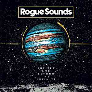 Rogue Sounds - Jupiter And Beyond The Infinite album