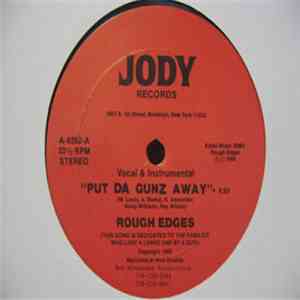 Rough Edges - Put Da Gunz Away / Children Learn What They Lived album