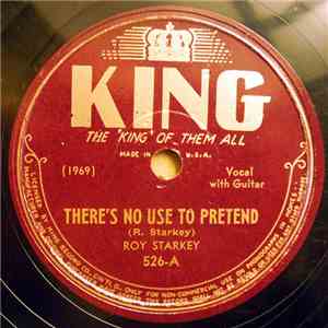 Roy Starkey - There's No Use To Pretend / How Many Tears (Must I Shed Over You) album