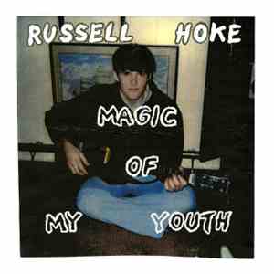 Russell Hoke - The Magic Of My Youth album