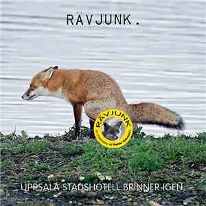 Rävjunk - Uppsala Stadshotell Brinner Igen. album