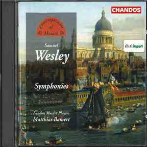 Samuel Wesley, London Mozart Players, Matthias Bamert - Symphonies album