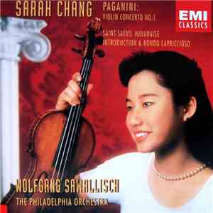 Sarah Chang, Paganini, Saint-Saëns, Wolfgang Sawallisch, The Philadelphia Orchestra - Violin Concerto No. 1 / Havanaise / Introduction & Rondo Capriccioso album