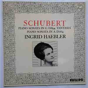 Schubert / Ingrid Haebler - Piano Sonata In G, D. 894 "Fantasia" / Piano Sonata In A, D. 664 album