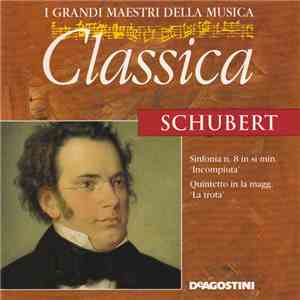 Schubert - Sinfonia N.8 In Si Min. 'Incompiuta' - Quintetto In La Magg. 'La Trota' album