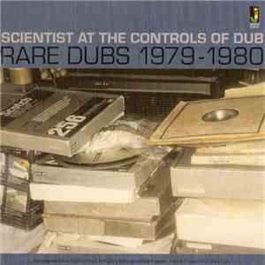 Scientist - Scientist At The Controls Of Dub (Rare Dubs 1979-1980) album