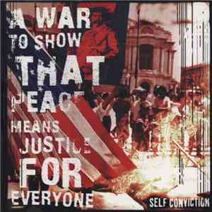Self Conviction - A War To Show That Peace Means Justice For Everyone album