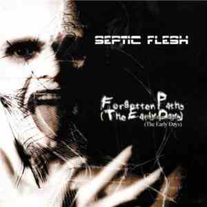 Septic Flesh - Forgotten Paths (The Early Days) album