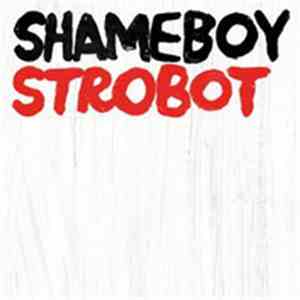 Shameboy - Strobot album