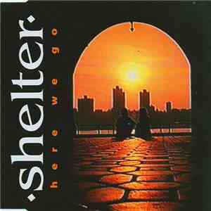 Shelter  - Here We Go album