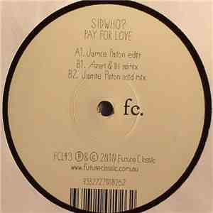Sidwho? - Pay For Love album