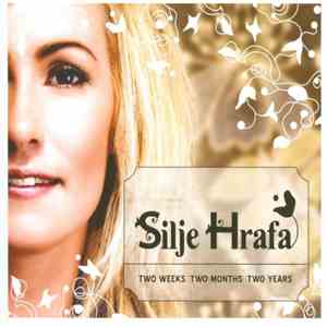 Silje Hrafa - Two Weeks Two Months Two Years album