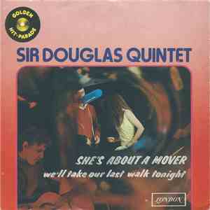Sir Douglas Quintet - She's About A Mover / We'll Take Our Last Walk Tonight album
