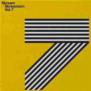 Skream - Skreamizm Vol. 7 album