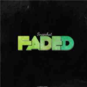 Snapchat - Faded album