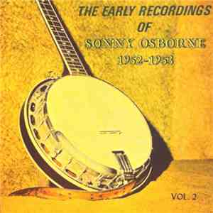 Sonny Osborne - The Early Recordings Of Sonny Osborne 1952-1953 Vol. 2 album