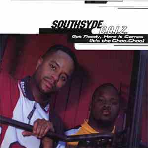 Southsyde B.O.I.Z. - Get Ready, Here It Comes (It's The Choo-Choo) album