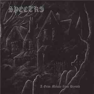 Spectre  - A Grim Menace From Beyond album