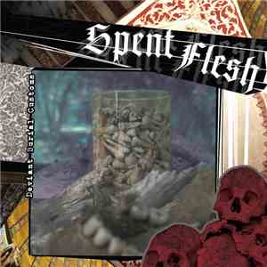 Spent Flesh - Deviant Burial Customs album