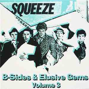 Squeeze  - B-Sides & Elusive Gems Volume 3 album
