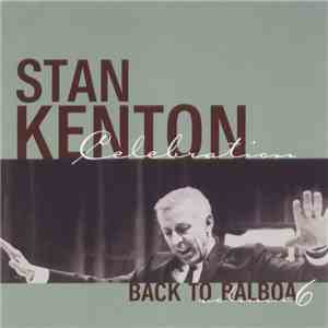 Stan Kenton - Celebration - Back To Balboa - Volume 6 album