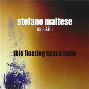 Stefano Maltese, As Sikilli - This Floating Space Suite album