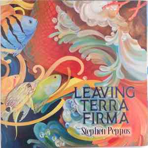 Stephen Peppos - Leaving Terra Firma album