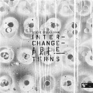 Steve O'Sullivan - Interchangeable Patterns Part.1 album