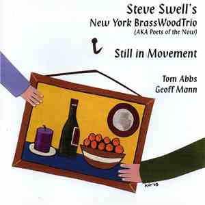 Steve Swell's New York BrassWoodTrio - Still In Movement album