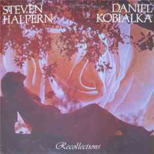 Steven Halpern, Daniel Kobialka - Recollections album
