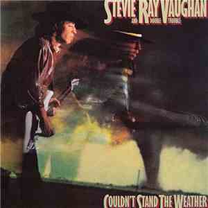 Stevie Ray Vaughan And Double Trouble - Couldn't Stand The Weather album