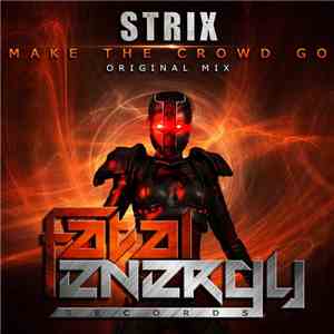 Strix  - Make The Crowd Go album
