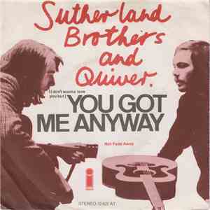 Sutherland Brothers And Quiver - (I Don't Wanna Love You But) You Got Me Anyway album