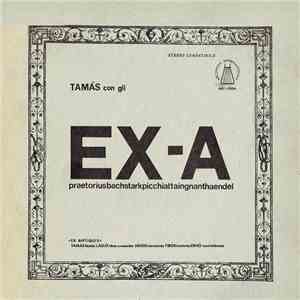 Tamás Con Gli Ex-A - Praetoriusbachstarkpicchiattaingnanthaendel album