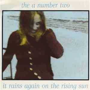 The A Number Two - It Rains Again On The Rising Sun album