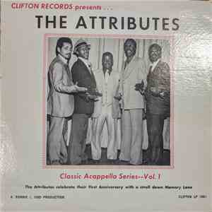 The Attributes - Clifton Records Presents The Attributes Classic Acappella Series Vol. 1 album