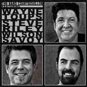 The Band Courtbouillon Featuring Wayne Toups, Steve Riley , Wilson Savoy - The Band Courtbouillon album
