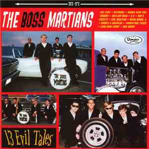 The Boss Martians - 13 Evil Tales album
