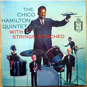 The Chico Hamilton Quintet - With Strings Attached album