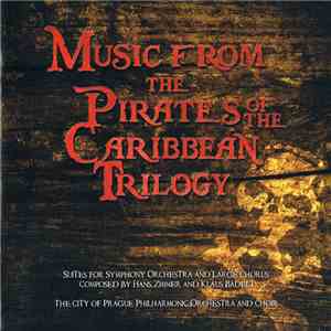 The City Of Prague Philharmonic Orchestra And Choir - Music From The Pirates Of The Caribbean Trilogy album