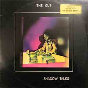 The Cut  - Shadow Talks album