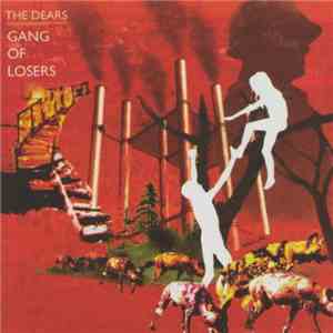 The Dears - Gang Of Losers album
