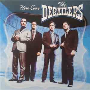 The Derailers - Here Come The Derailers album