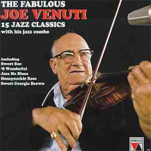 The Fabulous Joe Venuti - 15 Jazz Classics With His Jazz Combo album