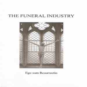 The Funeral Industry - Ego Sum Resurrectio album