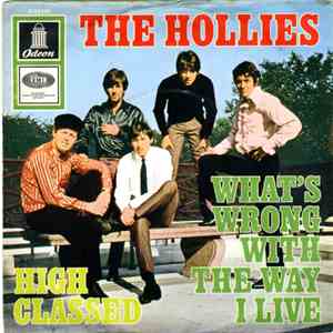 The Hollies - High Classed / What's Wrong With The Way I Live album