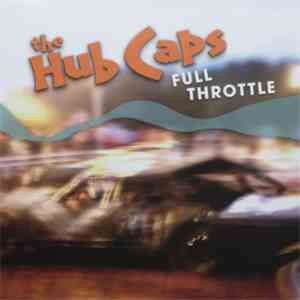 The Hub Caps - Full Throttle album